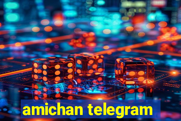 amichan telegram